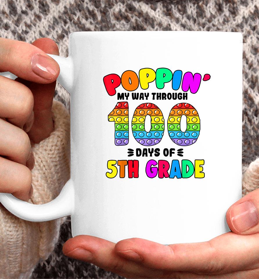 Pop It My Way Through 100 Days Of 5Th Grade Popping It Coffee Mug