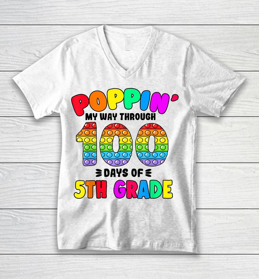 Pop It My Way Through 100 Days Of 5Th Grade Popping It Unisex V-Neck T-Shirt