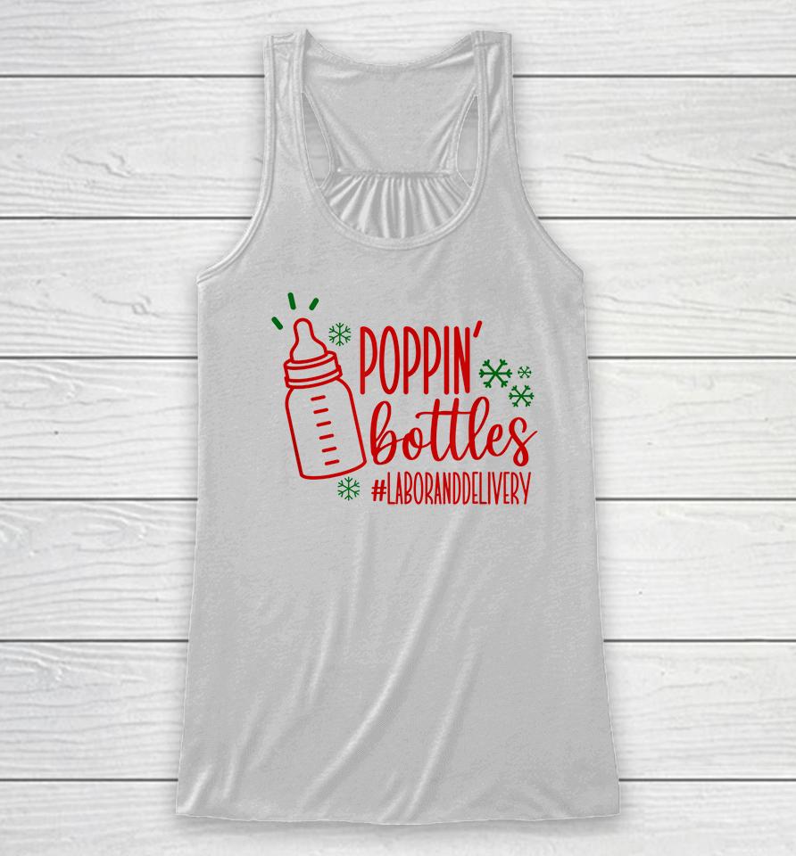 Poppin Bottles Labor And Delivery Nurse Racerback Tank