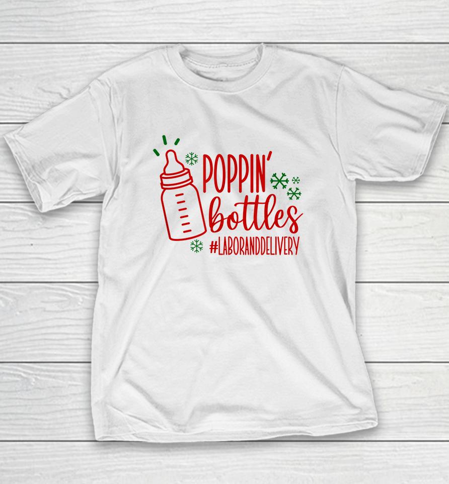 Poppin Bottles Labor And Delivery Nurse Youth T-Shirt