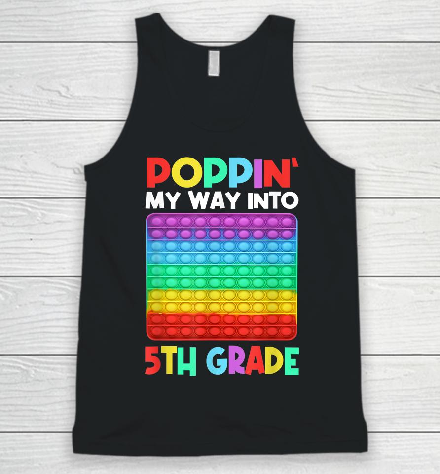 Poppin' My Way Into 5Th Grade Happy First Day Of School Unisex Tank Top