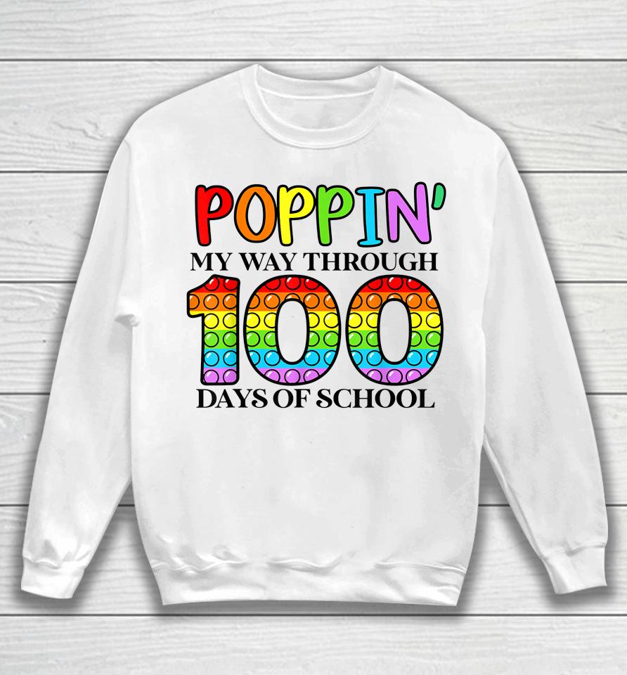 Poppin My Way Through 100 Days Of School Sweatshirt