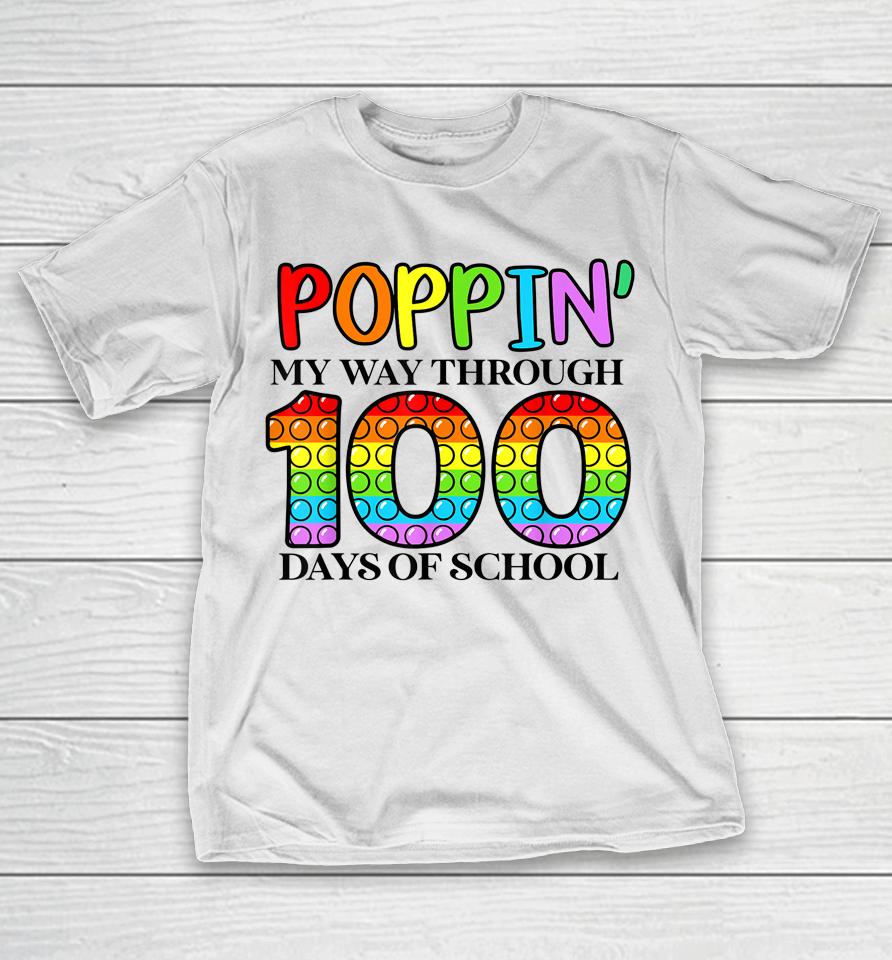 Poppin My Way Through 100 Days Of School T-Shirt