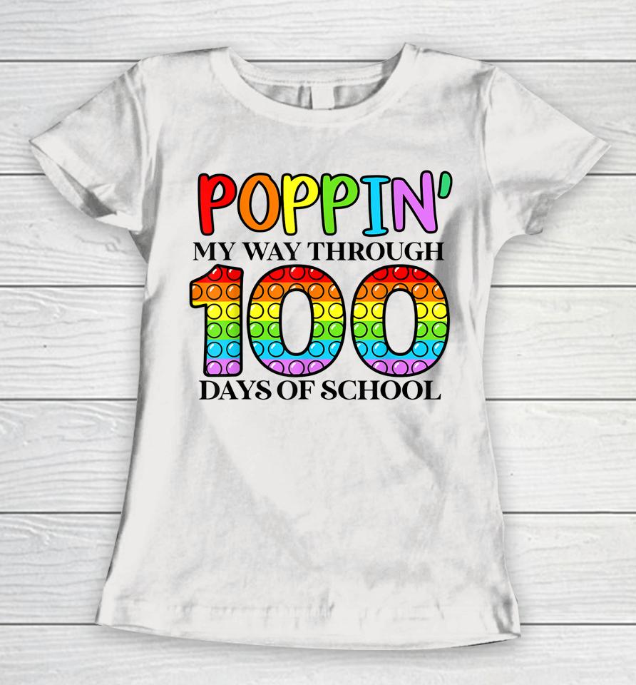 Poppin My Way Through 100 Days Of School Women T-Shirt