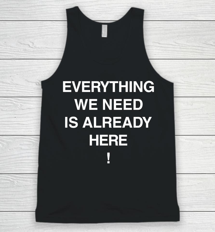 Porter Robinson Merch Everything We Need Is Already Here Unisex Tank Top