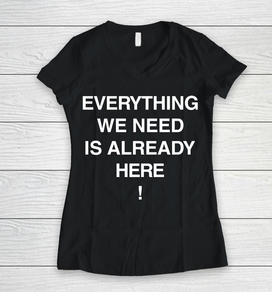 Porter Robinson Merch Everything We Need Is Already Here Women V-Neck T-Shirt