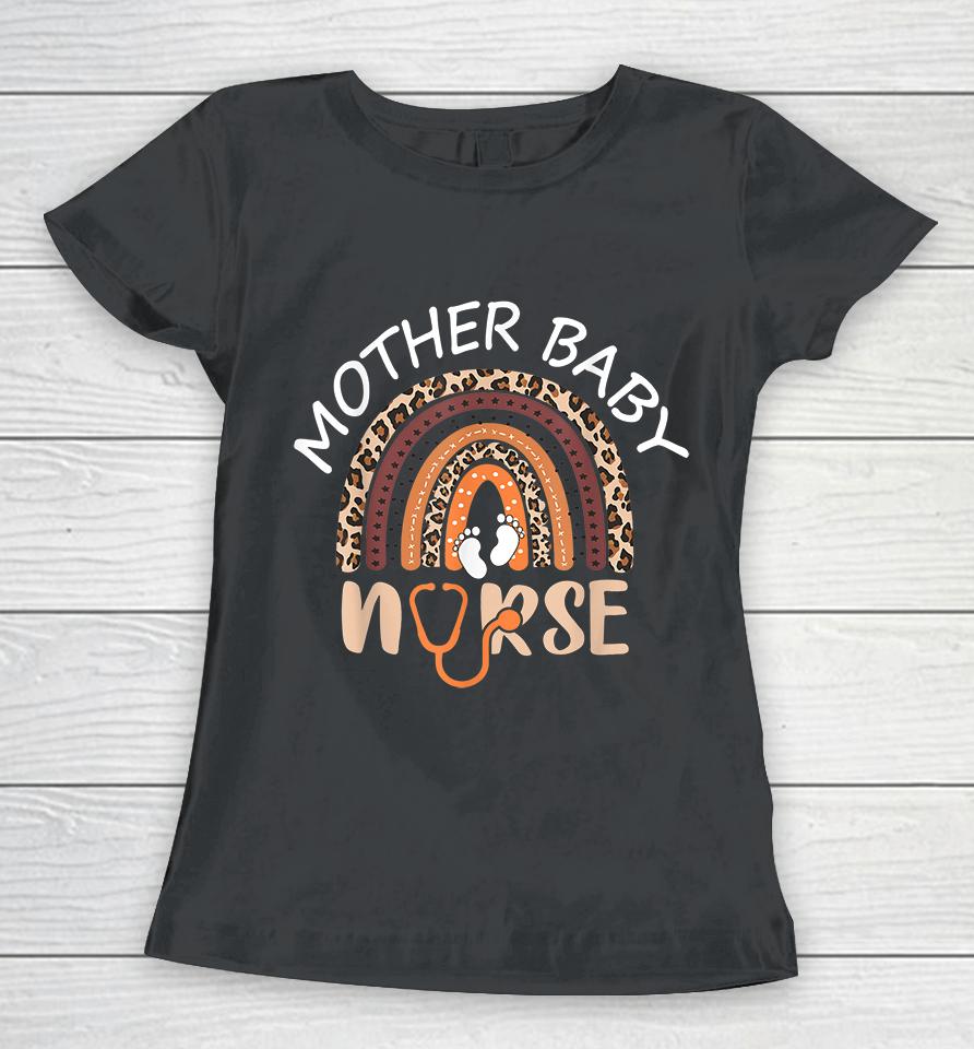 Postpartum Mother Baby Nurse Rainbow Women T-Shirt