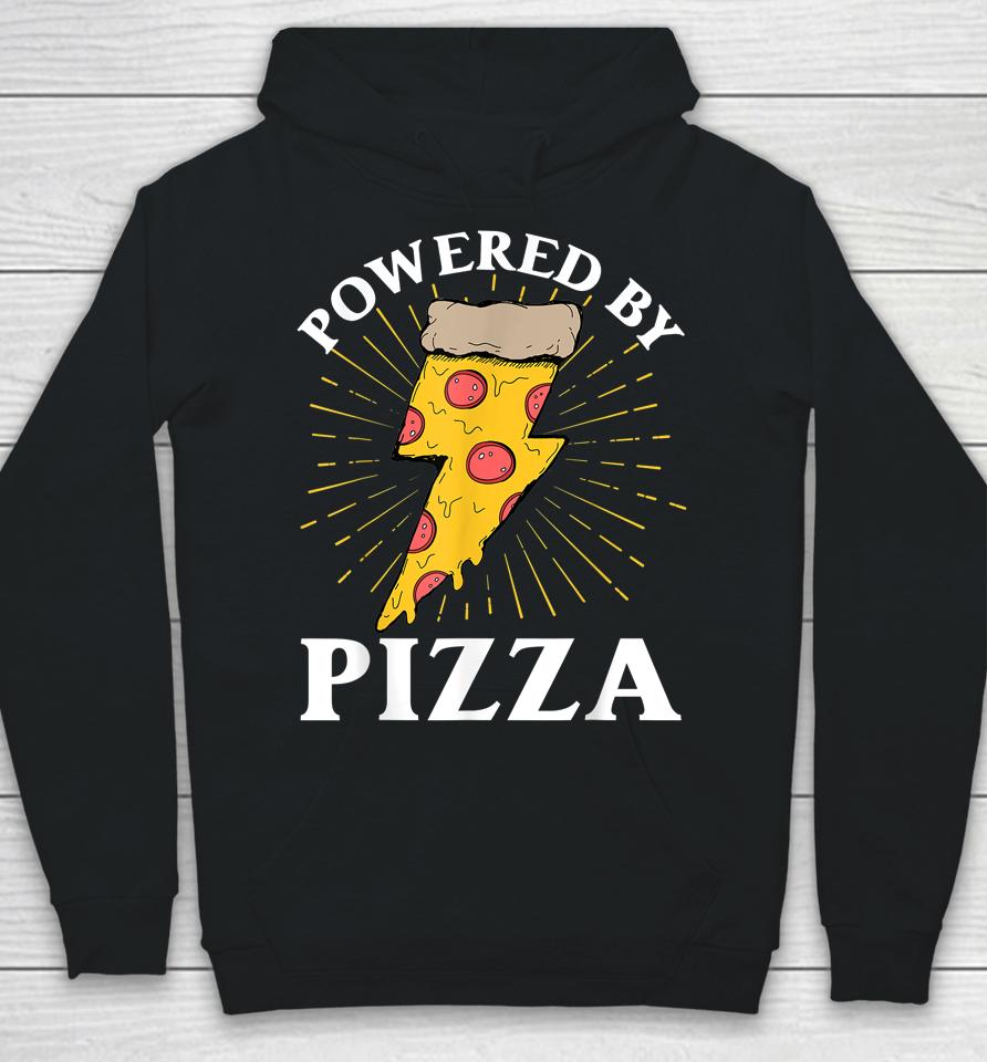 Powered By Pizza Hoodie