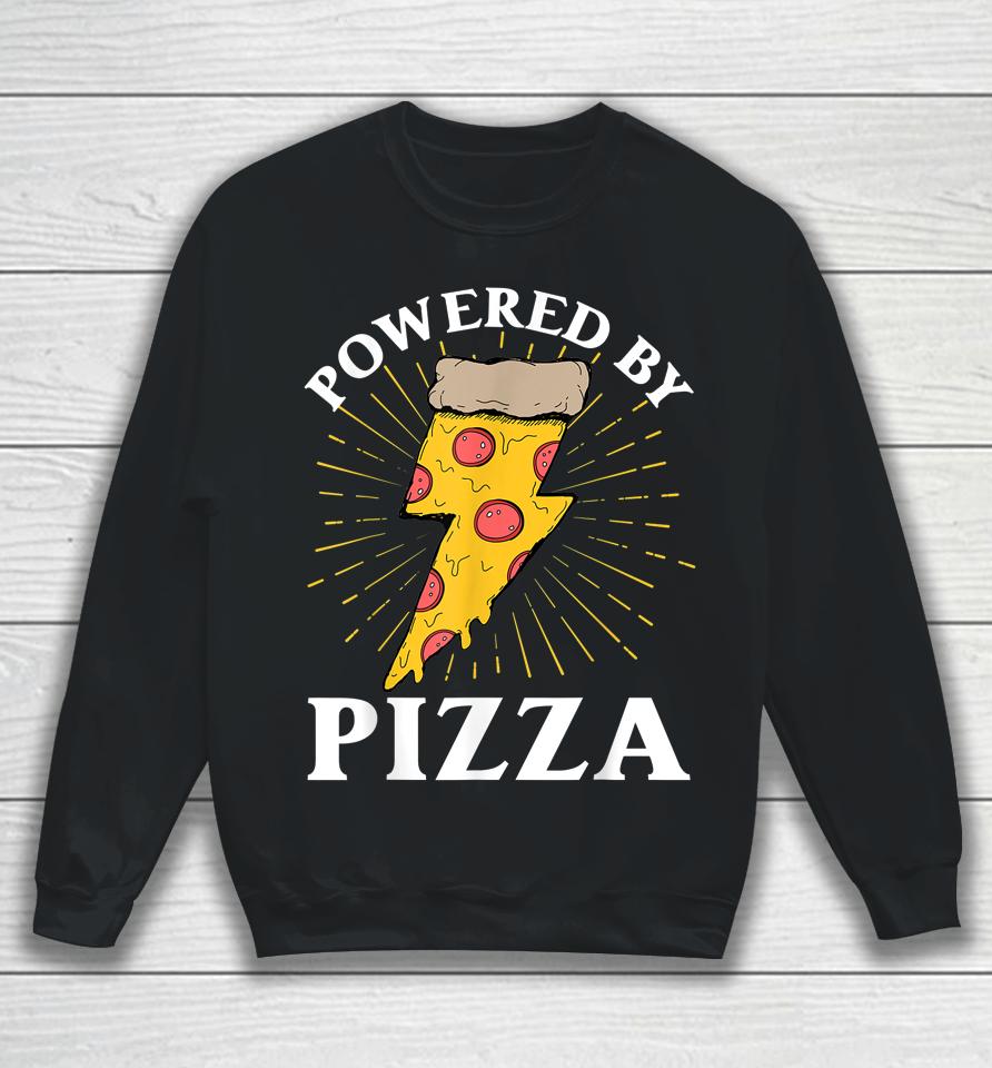Powered By Pizza Sweatshirt