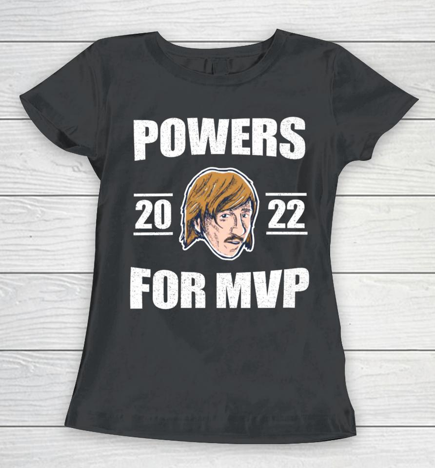 Powers 2022 For Mvp T Shirt Chad Powers Mvp Women T-Shirt