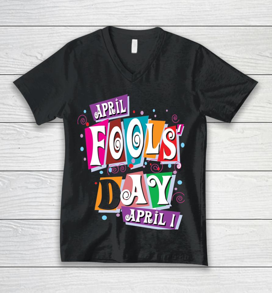 Prank Silly April Fools Day Joke Funny Party Costume Unisex V-Neck T-Shirt