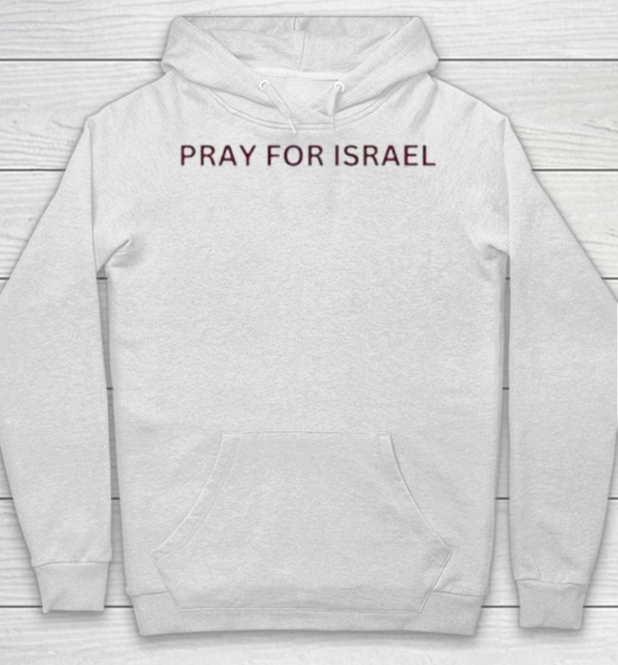 Pray For Israel Peace In Israel Support Israel Hoodie