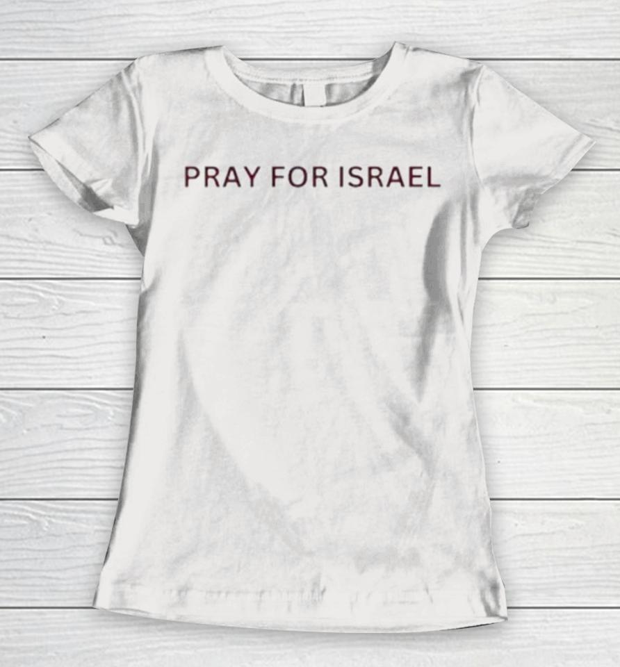 Pray For Israel Peace In Israel Support Israel Women T-Shirt