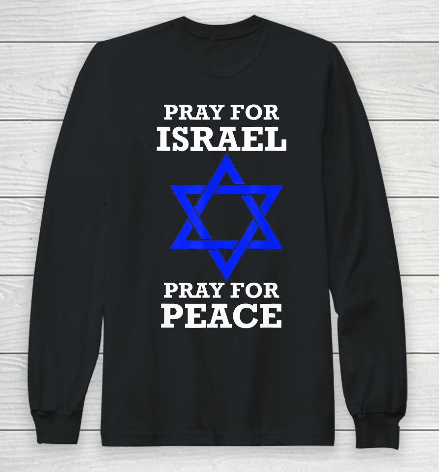 Pray For Israel Peace Long Sleeve T-Shirt