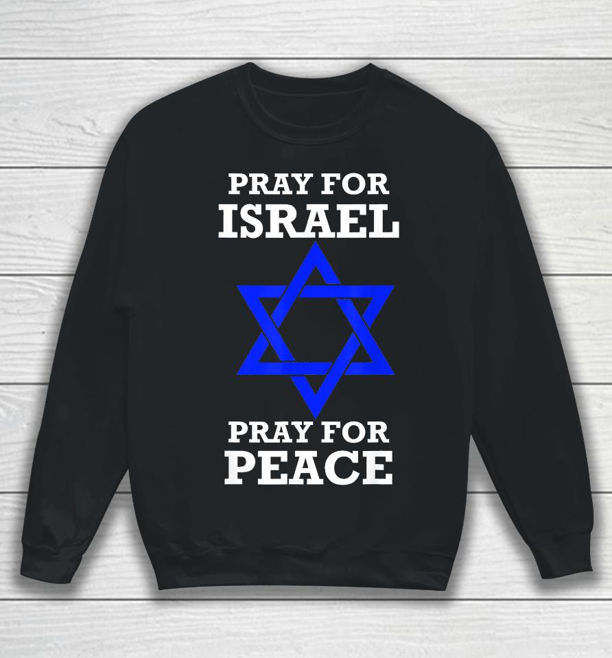 Pray For Israel Peace Sweatshirt