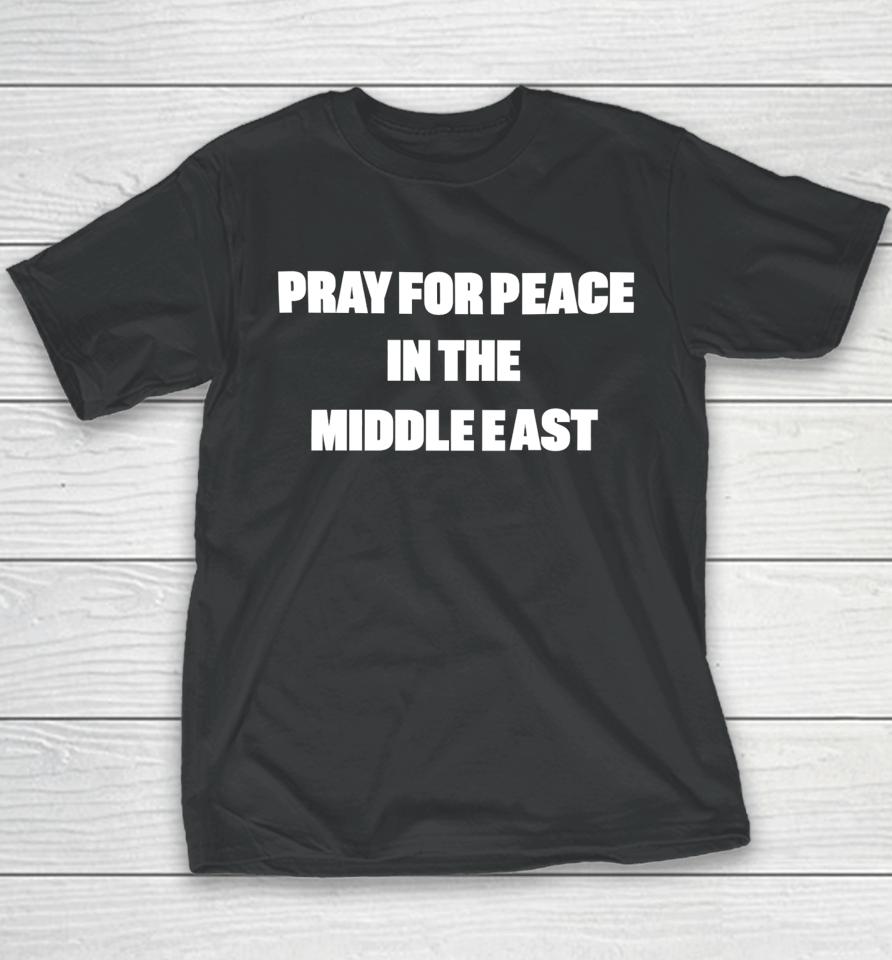 Pray For Peace In The Middle East Youth T-Shirt