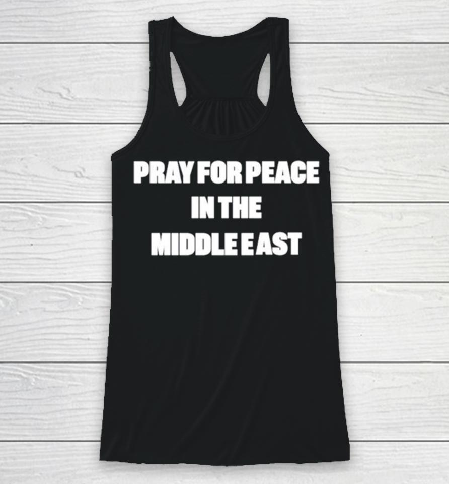Pray For Peace In The Middle East Racerback Tank