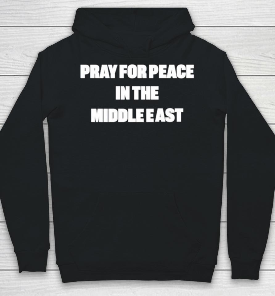 Pray For Peace In The Middle East Hoodie