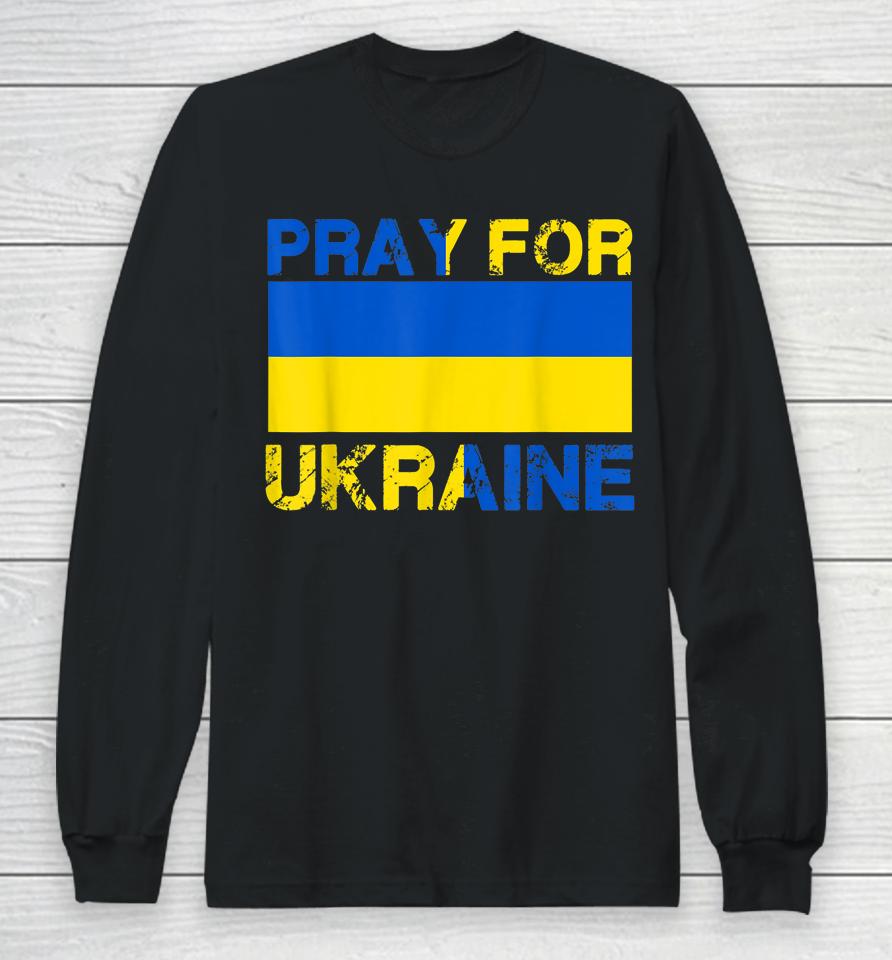 Pray For Ukraine I Stand With Ukraine Ukrainian Flag Vintage Long Sleeve T-Shirt