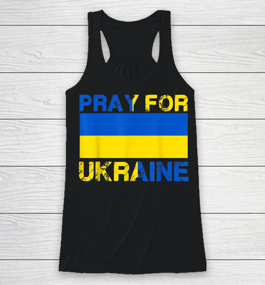Pray For Ukraine I Stand With Ukraine Ukrainian Flag Vintage Racerback Tank