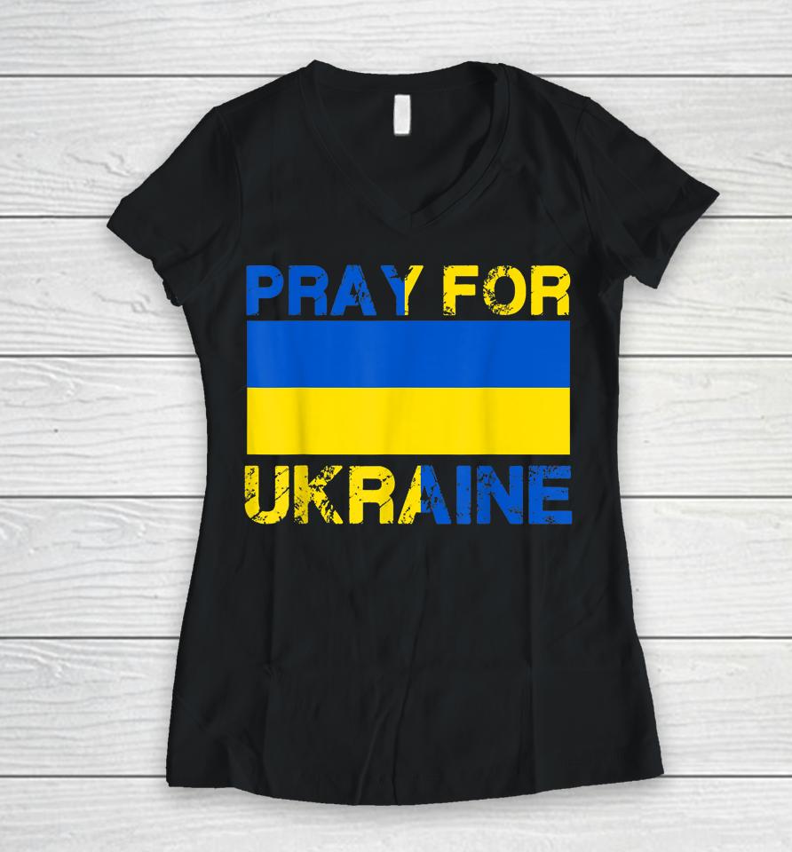 Pray For Ukraine I Stand With Ukraine Ukrainian Flag Vintage Women V-Neck T-Shirt