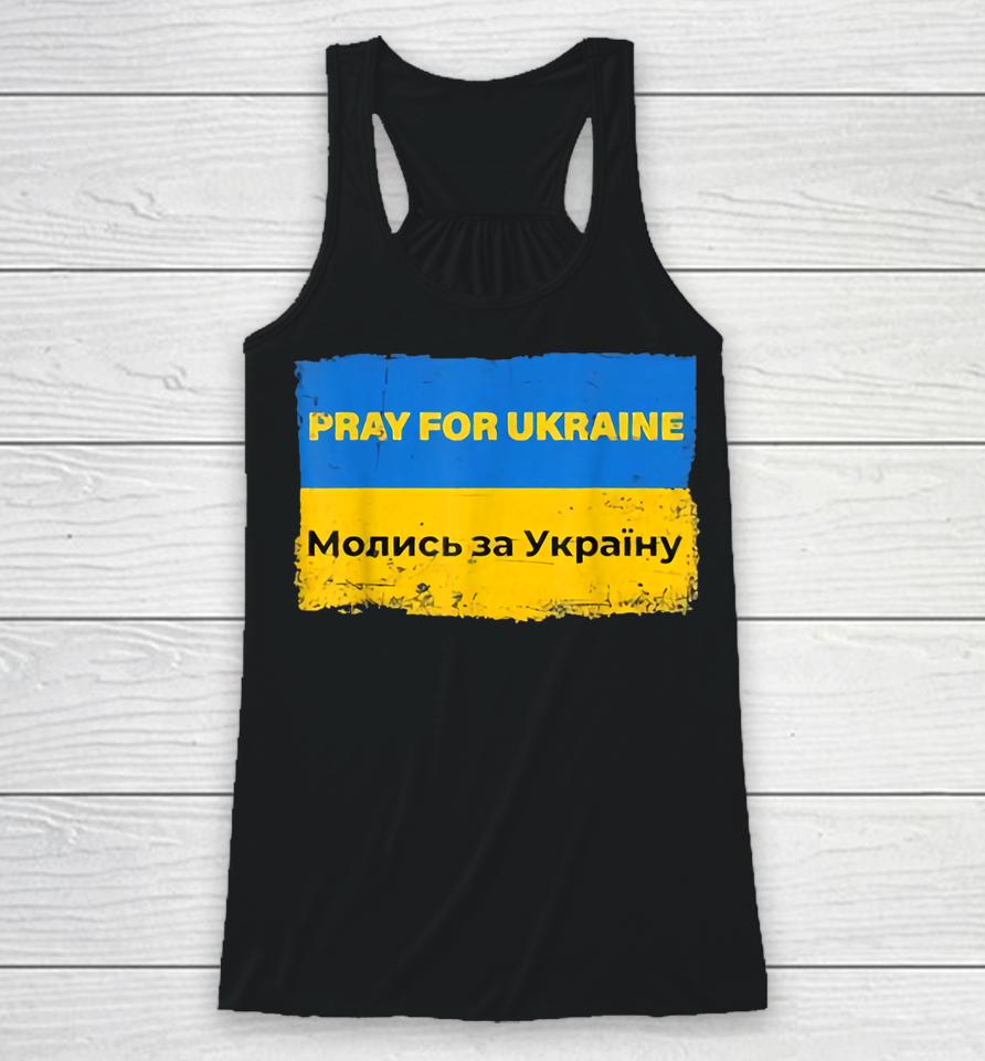Pray For Ukraine Peace Not War Stop War Stand With Ukraine Racerback Tank