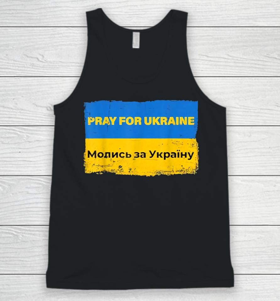 Pray For Ukraine Peace Not War Stop War Stand With Ukraine Unisex Tank Top