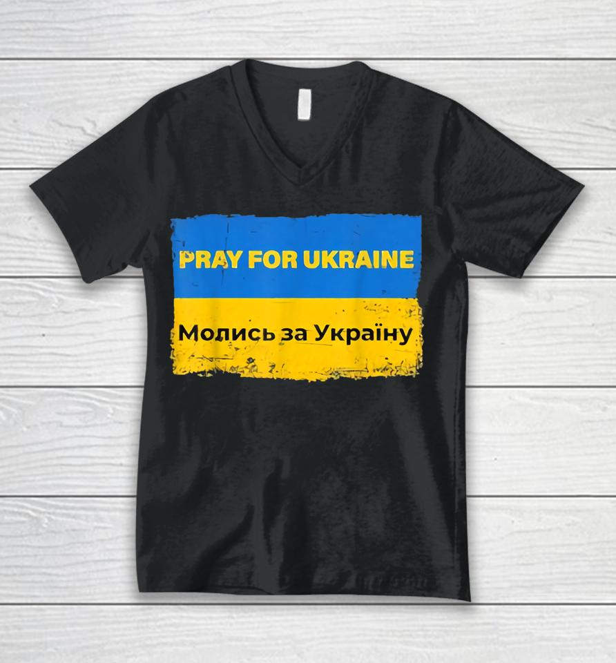Pray For Ukraine Peace Not War Stop War Stand With Ukraine Unisex V-Neck T-Shirt