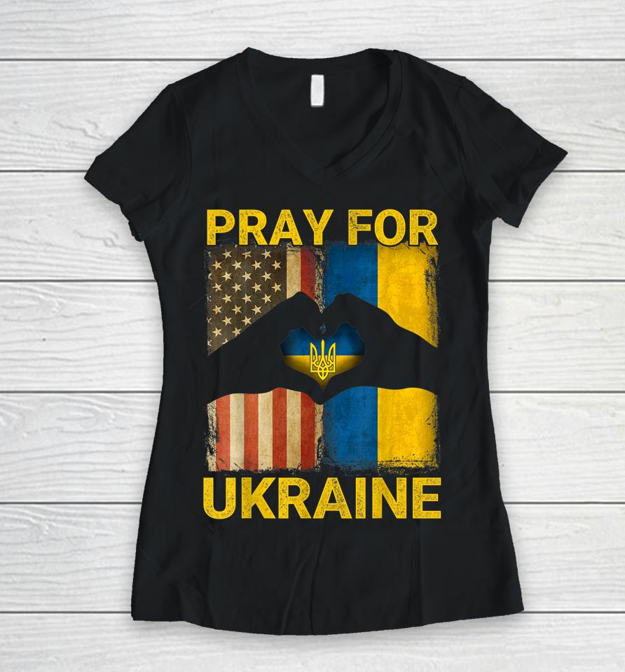 Pray For Ukraine Stand With Ukraine Ukrainian Flag Us Flag Women V-Neck T-Shirt