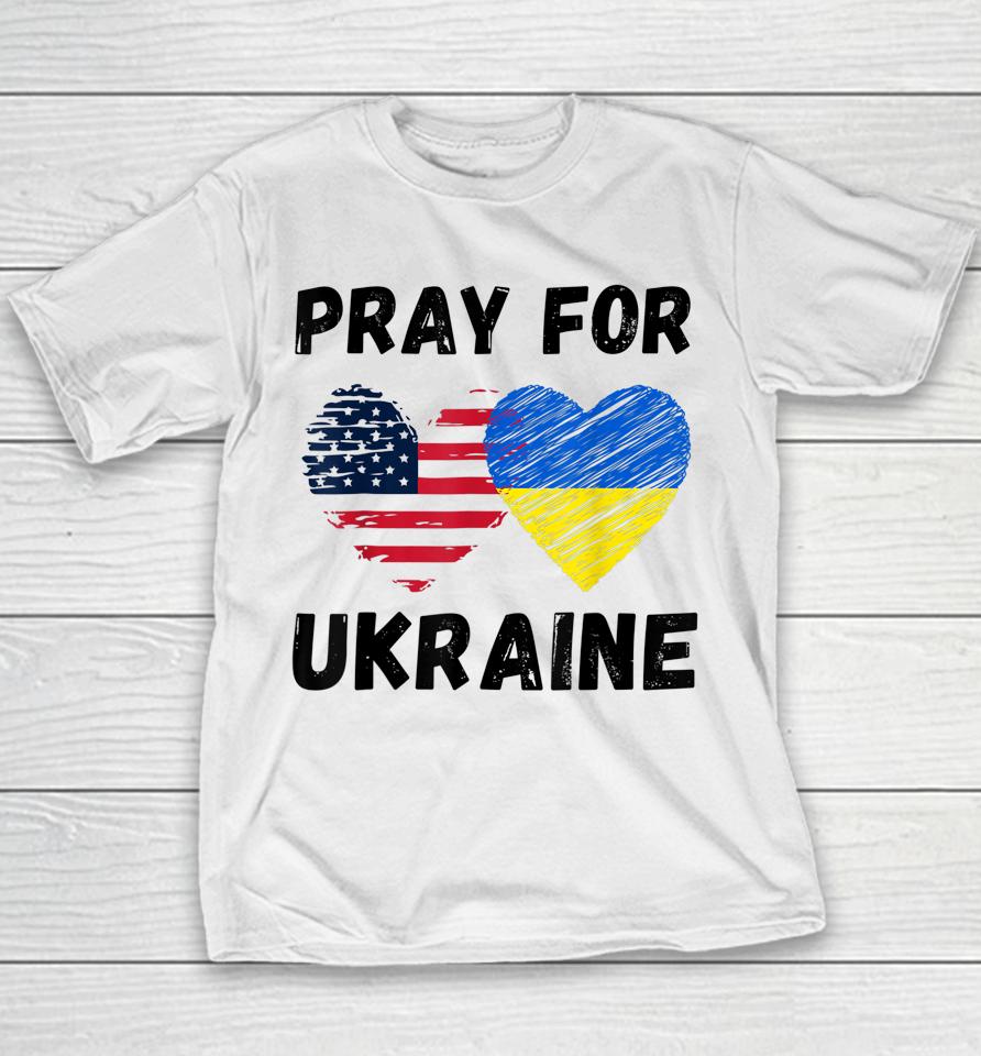 Pray For Ukraine Support Ukrainian American Usa Heart Youth T-Shirt
