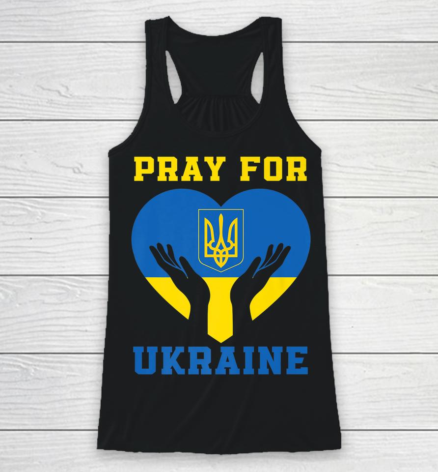 Pray For Ukraine Support Ukrainian I Stand With Ukraine Racerback Tank