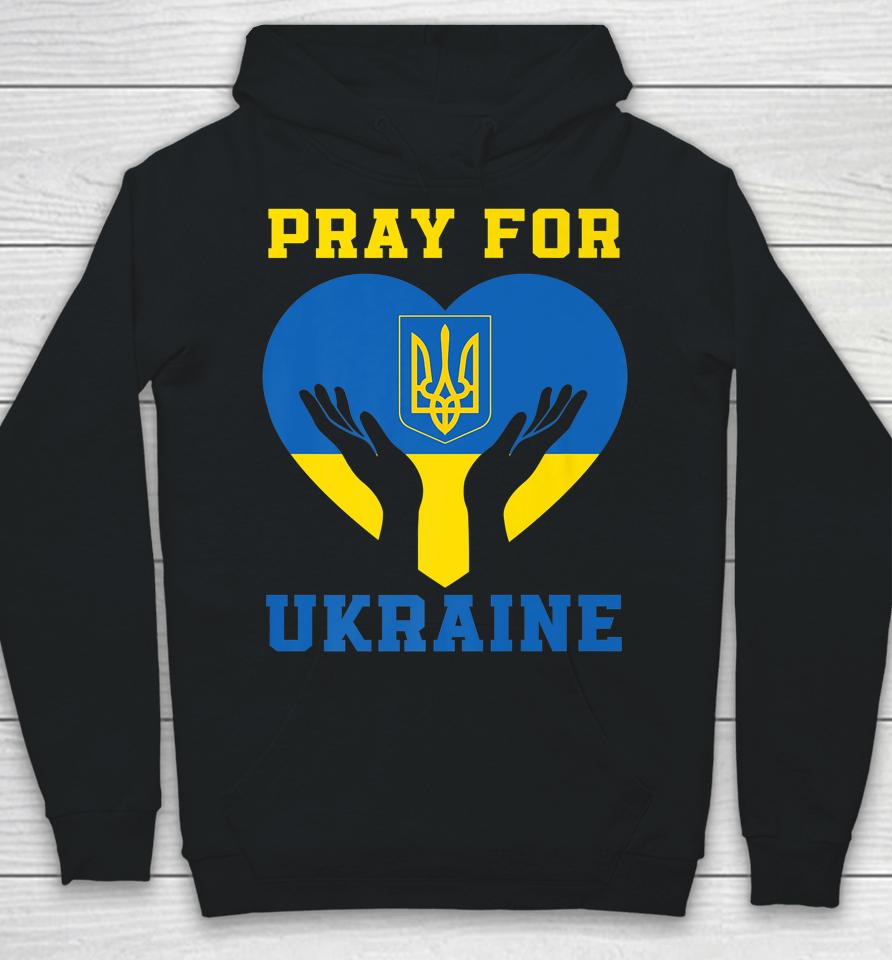 Pray For Ukraine Support Ukrainian I Stand With Ukraine Hoodie