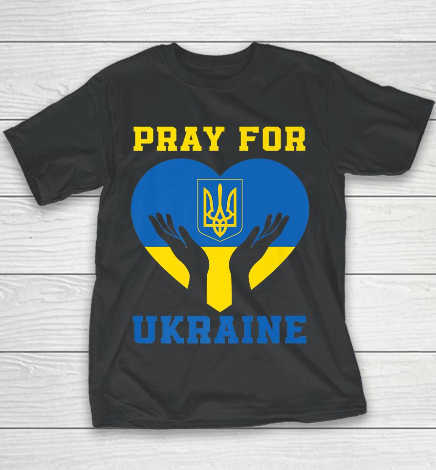 Pray For Ukraine Support Ukrainian I Stand With Ukraine Youth T-Shirt