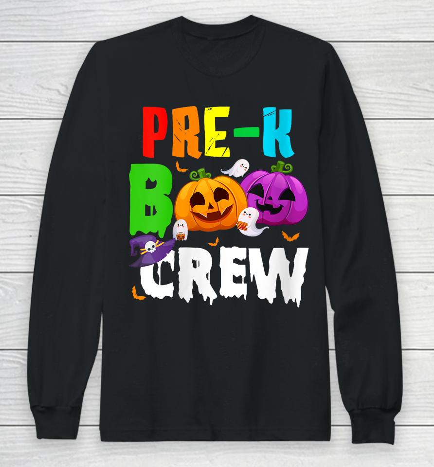 Pre K Boo Crew Funny Halloween Long Sleeve T-Shirt