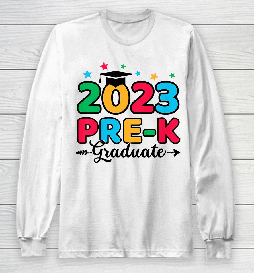 Pre-K Graduation 2023 Pre-K Graduate Grad Last Day Of School Long Sleeve T-Shirt