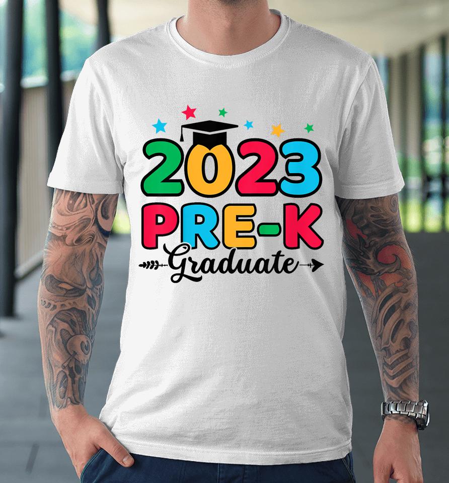Pre-K Graduation 2023 Pre-K Graduate Grad Last Day Of School Premium T-Shirt