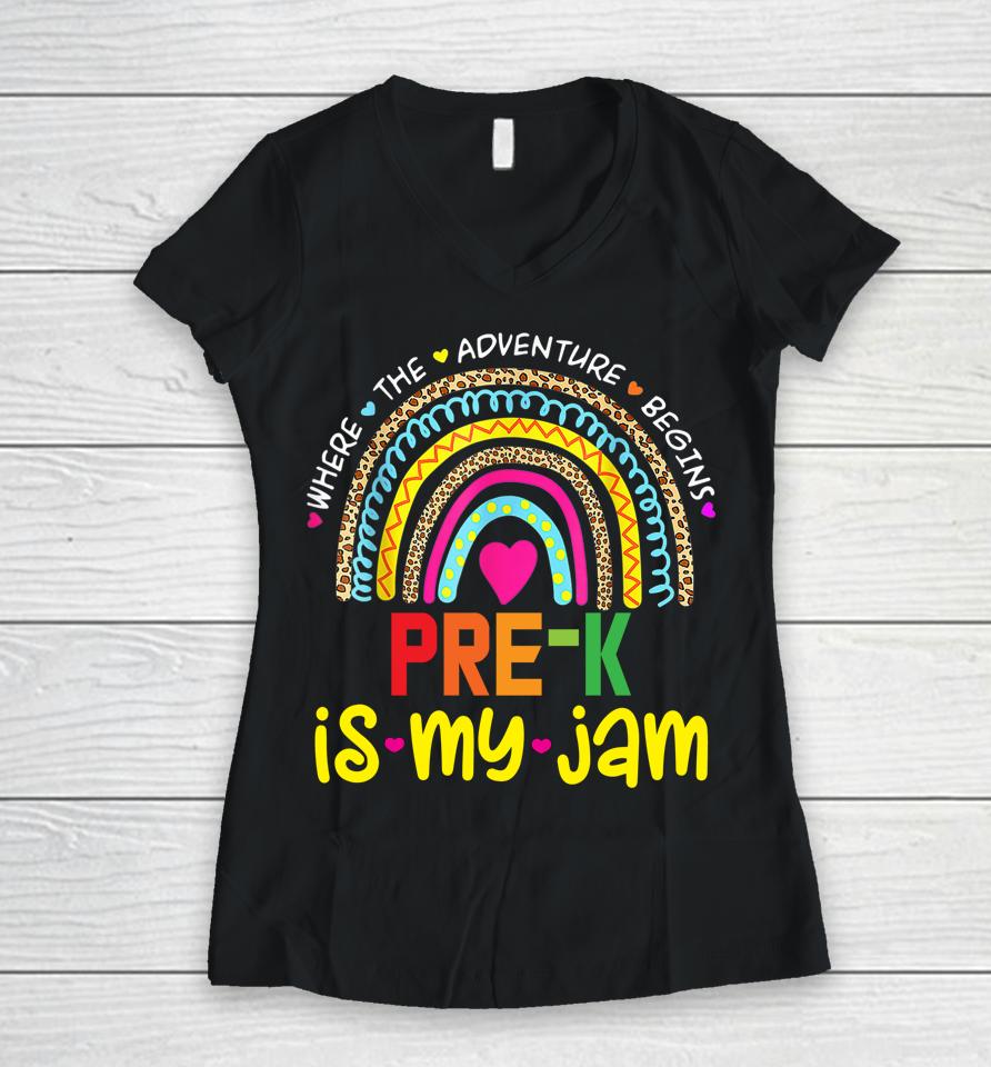 Pre-K Is My Jam - Back To School Rainbow Teacher Women V-Neck T-Shirt