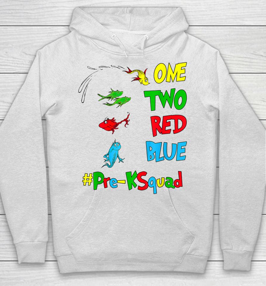 Pre-K Teacher Oh The Places One Two Red Blue Fish Reading Hoodie