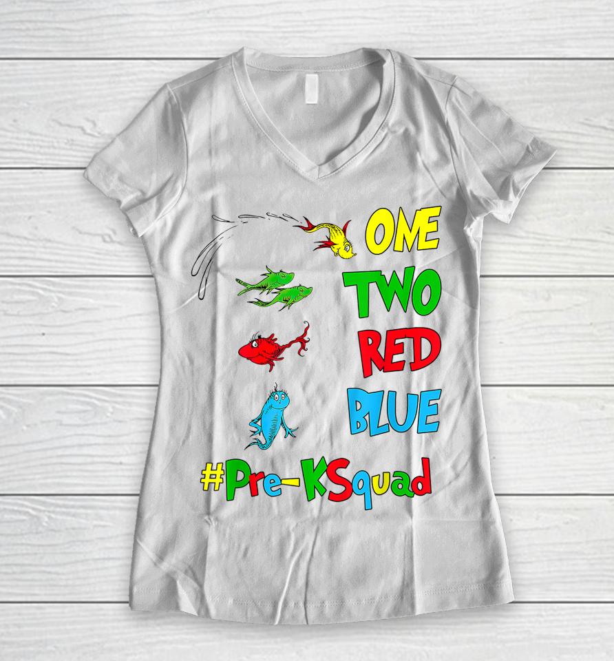 Pre-K Teacher Oh The Places One Two Red Blue Fish Reading Women V-Neck T-Shirt
