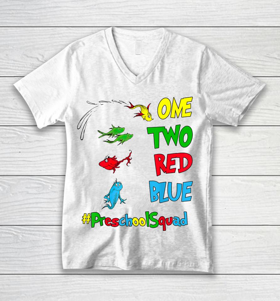 Preschool Teacher Squad Oh The Places One Two Red Blue Fish Unisex V-Neck T-Shirt