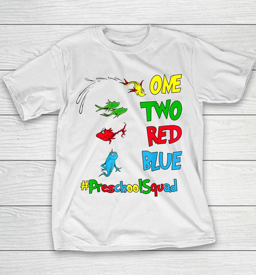Preschool Teacher Squad Oh The Places One Two Red Blue Fish Youth T-Shirt