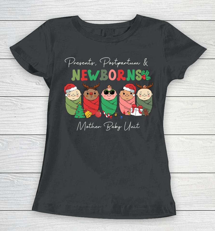 Presents Postpartum &Amp; Newborns Mother Baby Nurse Christmas Women T-Shirt