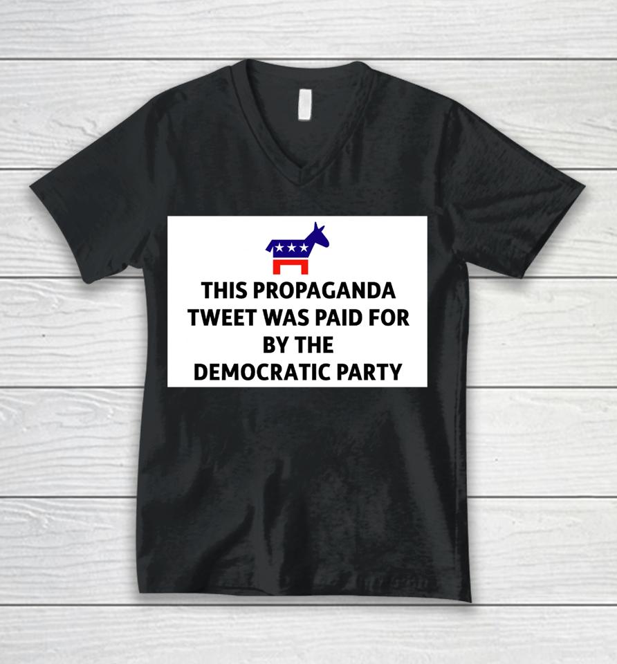 President Biden This Propaganda Tweet Was Paid For By The Democratic Party Unisex V-Neck T-Shirt