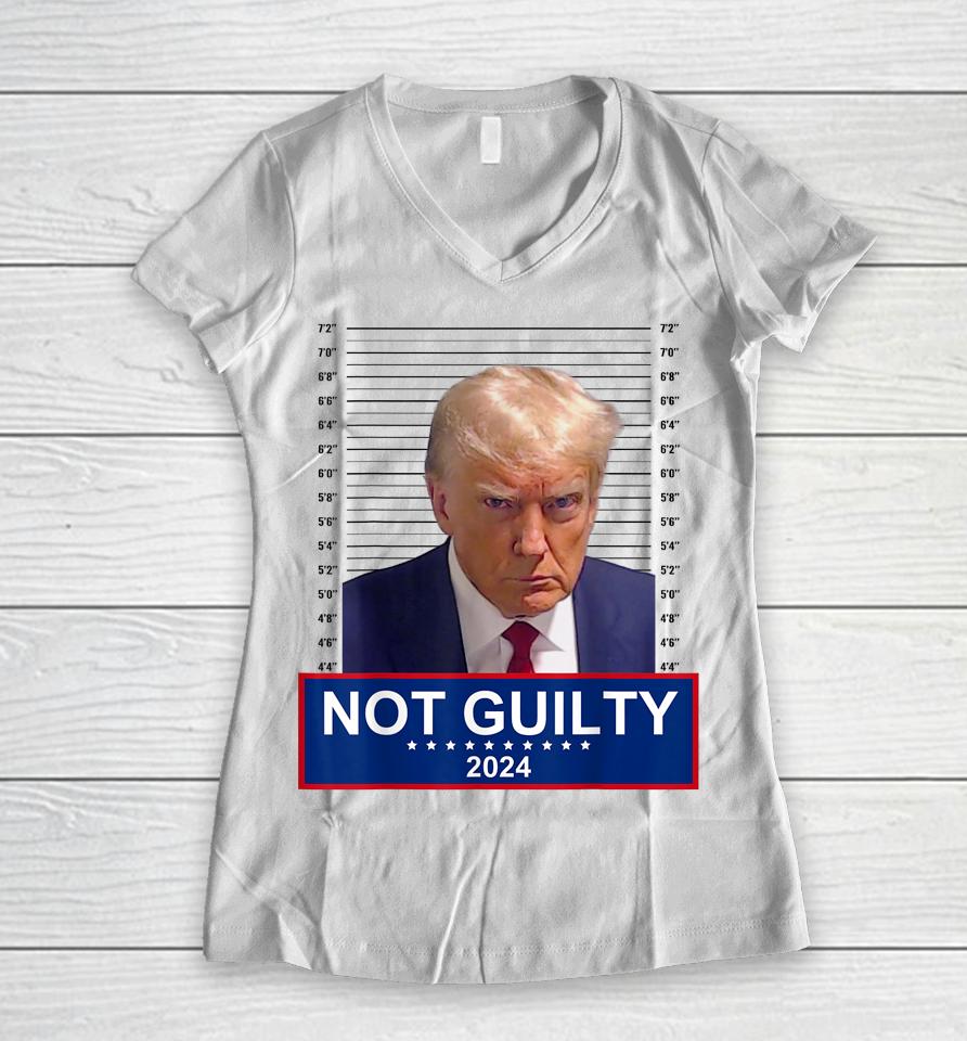 President Donald Trump Mugshot 2024 Not Guilty Supporter Women V-Neck T-Shirt