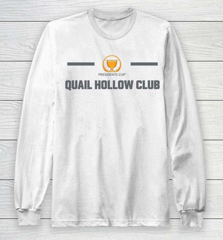 Presidents Cup Legend Performance Quail Hollow Club 2022 Long Sleeve T-Shirt