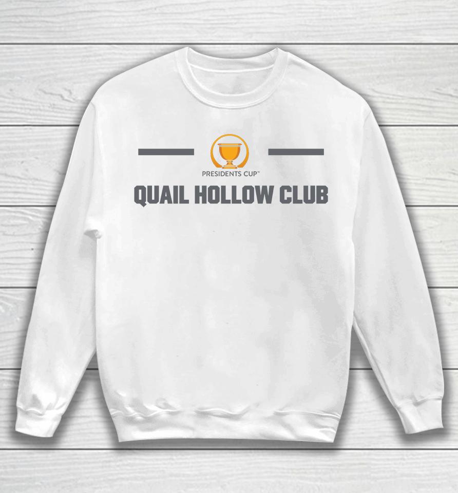 Presidents Cup Legend Performance Quail Hollow Club 2022 Sweatshirt