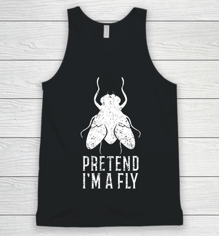 Pretend I M A Fly Funny Halloween Gift Unisex Tank Top