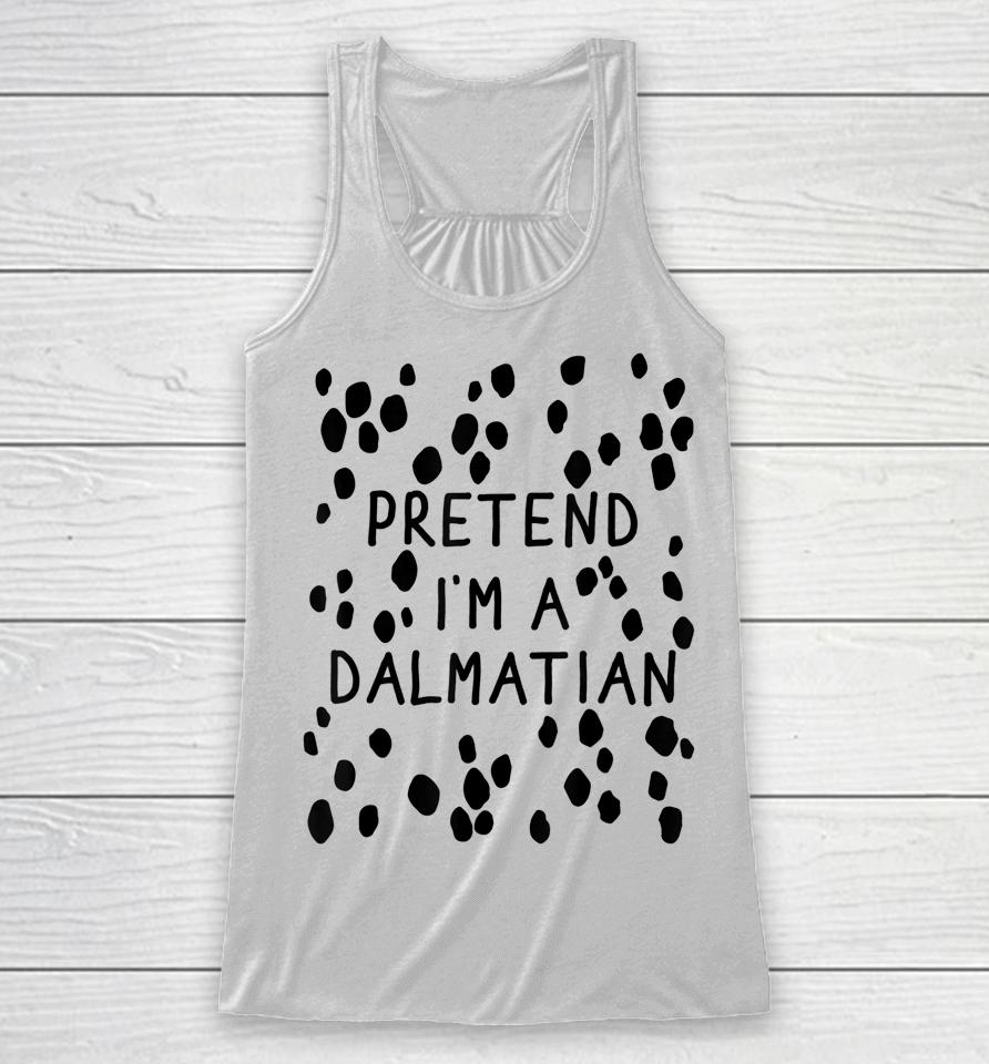 Pretend I'm A Dalmatian Dog Halloween Diy Costume Racerback Tank