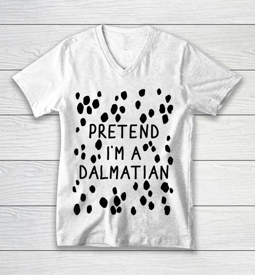 Pretend I'm A Dalmatian Dog Halloween Diy Costume Unisex V-Neck T-Shirt