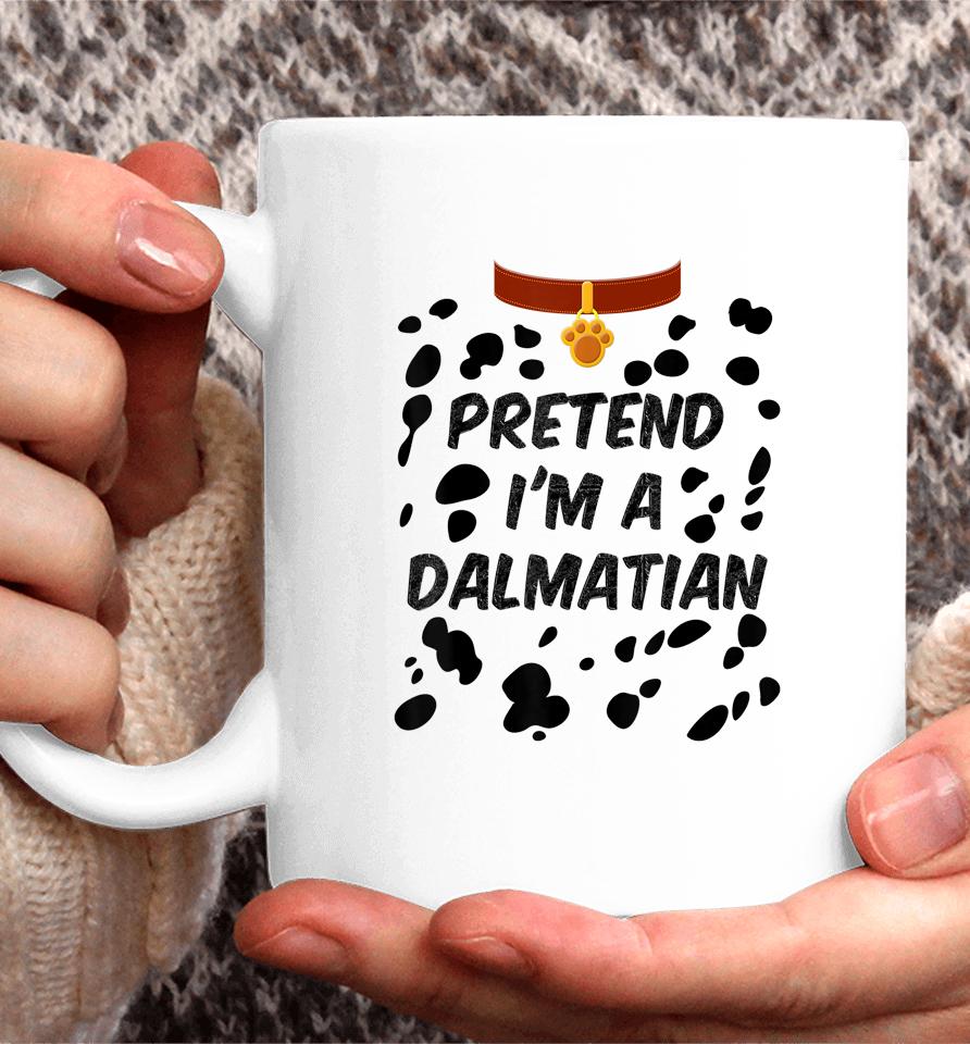 Pretend I'm A Dalmatian Dog Halloween Coffee Mug